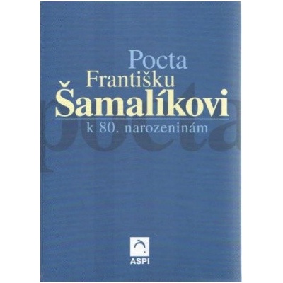 Pocta Františkovi Šamalíkovi k 80. narozeninám