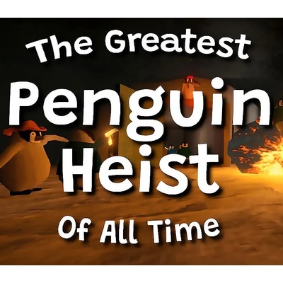 The Greatest Penguin Heist of All Time