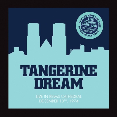 Tangerine Dream - Live In Reims Cathedral December 13th, 1974 (Reissue) (Remastered) (2 LP) (3700477835392)