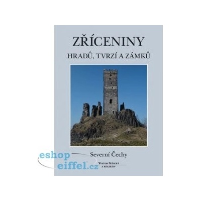 Zříceniny hradů, tvrzí a zámků - Severní Čechy - Sušický Viktor