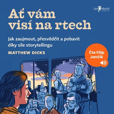 Ať vám visí na rtech