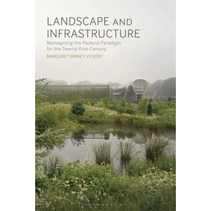 Landscape and Infrastructure | VICKERY MARGARET BIR (ISBN: 9781350216310)
