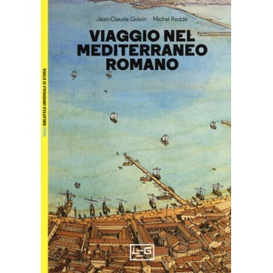 Viaggio nel Mediterraneo romano | Jean-Claude Golvin, Michel Reddé (ISBN: 9788861025011)