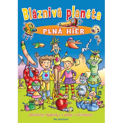 Bláznivá planéta plná hier -