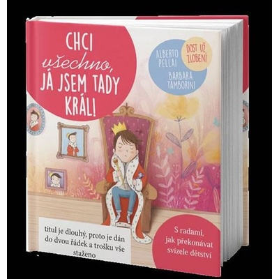 Chci všechno, já jsem tady král!