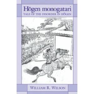 Hogen Monogatari: Tale of the Disorder in Hogen | W. Wilson (ISBN: 9781885445995)