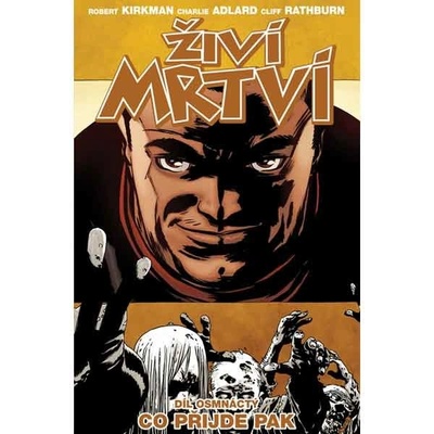 Živí mrtví Co přijde pak