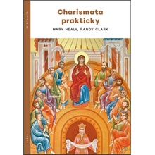 Charismata prakticky - Randy Clar