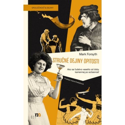 Stručné dejiny opitosti - Mark Forsyth