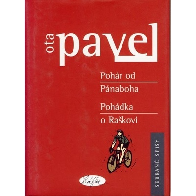 Pohár od Pánaboha Pohádka o Raškovi - Ota Pavel