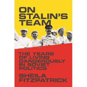 On Stalin's Team | Sheila Fitzpatrick (ISBN: 9780691175775)
