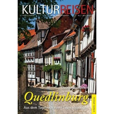 Quedlinburg. Aus dem Tagebuch einer Tausendjährigen