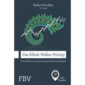 Das Elliott-Wellen-Prinzip | Robert Prechter, A. J. Frost (ISBN: 9783898797726)
