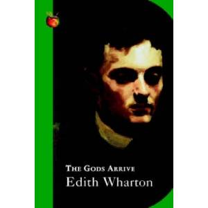 Gods Arrive | Edith Wharton (ISBN: 9781844083558)