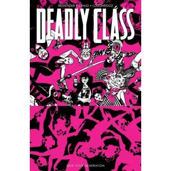 Image 1 of Deadly Class, Volume 10: Save Your Generation | Rick Remender