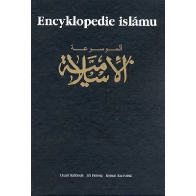 Encyklopedie islámu - Charif Bahbouh, Jiří Fleissig, Roman Raczyński