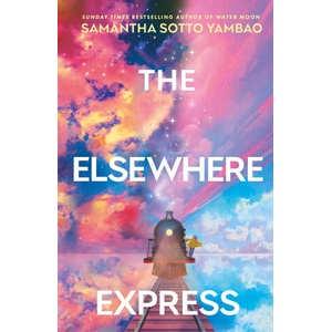 The Elsewhere Express | Samantha Sotto Yambao (ISBN: 9780857505323)