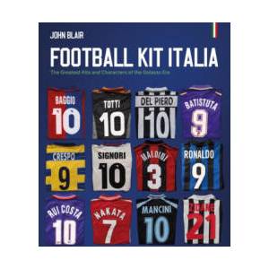 Football Kit Italia | John Blair (ISBN: 9781836801757)