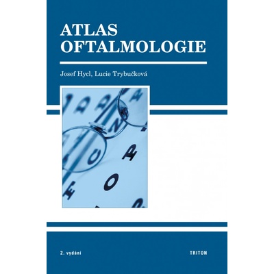 Atlas oftalmologie - Josef Hycl, Lucie Trybučková