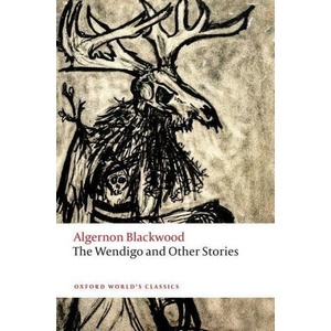 The Wendigo and Other Stories (ISBN: 9780198848882)