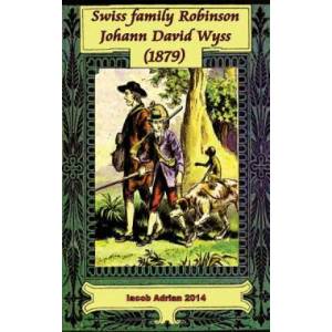 Swiss family Robinson Johann David Wyss | Iacob Adrian (ISBN: 9781978391062)