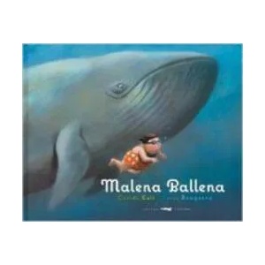 Malena ballena | Davide Cali, Sonja Bougaeva, Gabriel López Guix (ISBN: 9788492412594)