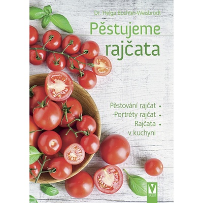 Pěstujeme rajčata - Helga Buchter-Wiesbrodt
