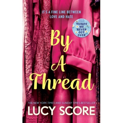 By a Thread: the must-read workplace romantic comedy from the bestselling author of Things