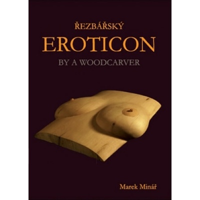 Řezbářský Eroticon By a Woodcarver