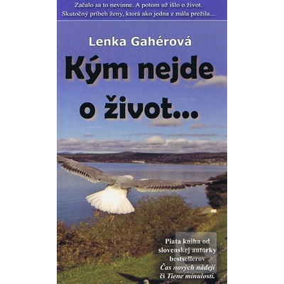 Kým nejde o životGahérová Lenka