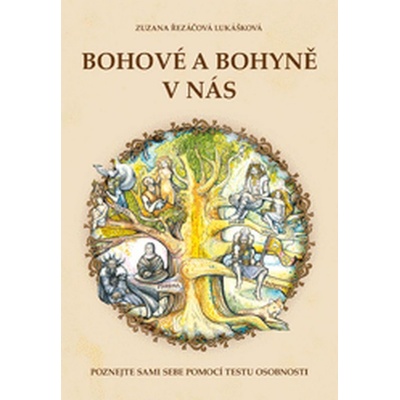 Bohové a bohyně v nás - Zuzana Lukášková Řezáčová
