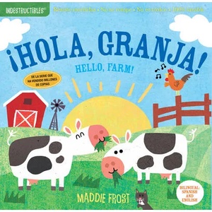 Indestructibles: ? Hola, Granja! / Hello, Farm! : Chew Proof - Rip Proof - Nontoxic - 100% Washable (ISBN: 9781523509898)
