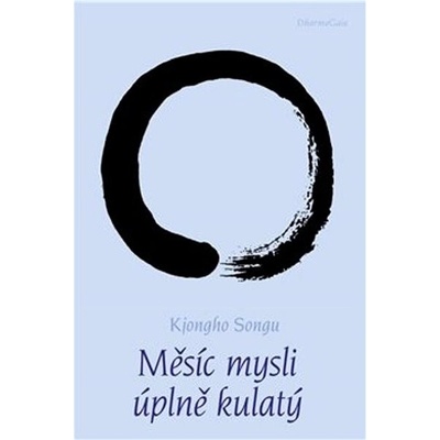 Měsíc mysli úplně kulatý. Songu Kjongho