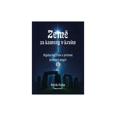 Země za kameny v kruhu - Patrik Peška