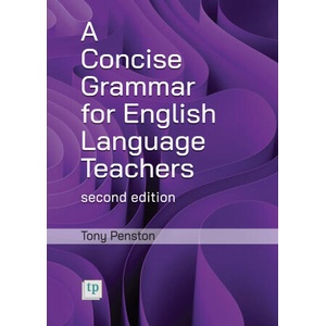 Concise Grammar for English Language Teachers, second edition (ISBN: 9780953132386)