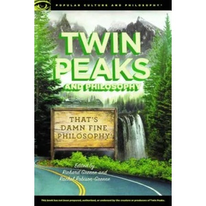 Twin Peaks and Philosophy | Richard Greene, Rachel Robison-Greene (ISBN: 9780812699814)