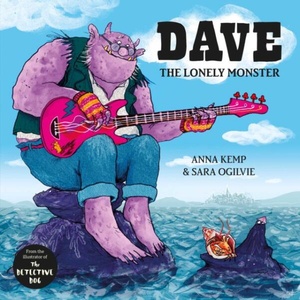 Dave the Lonely Monster | ANNA KEMP (ISBN: 9781471143687)
