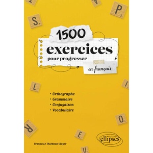 1500 exercices pour progresser en français | Thiébault-Roger (2023)