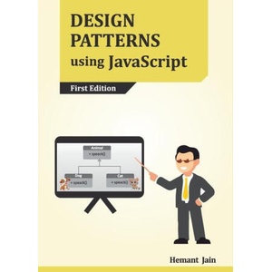 Design Patterns using JavaScript (ISBN: 9789334026283)