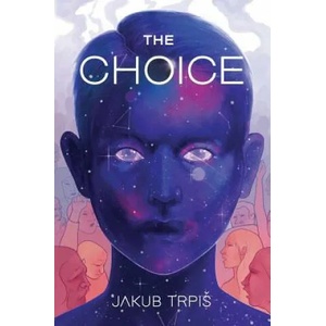 Choice | Jakub Trpiš (ISBN: 9788090704442)