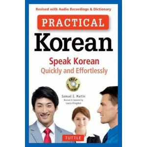 Practical Korean | Samuel E. Martin, Laura Kingdon (ISBN: 9780804847223)