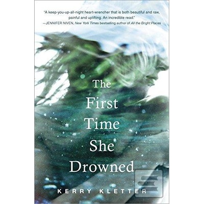 The First Time She Drowned - Kerry Kletter