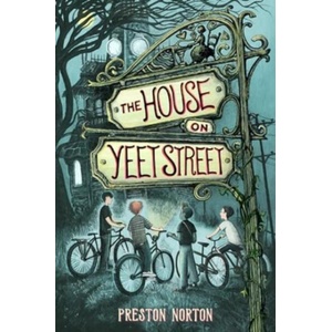 HOUSE ON YEET STREET | NORTON PRESTON (ISBN: 9781454950417)