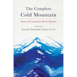 Complete Cold Mountain | Kazuaki Tanahashi, Peter Levitt (ISBN: 9781611804263)
