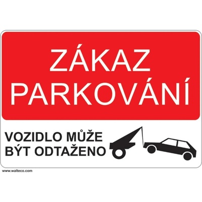 Walteco Plast zákaz parkování - odtah 297x210mm, formát A4, plastová tabulka , 20176