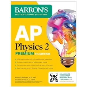 AP Physics 2 Premium, 2025: Prep Book with 4 Practice Tests + Comprehensive Review + Online Practice | Jonathan Wolf (ISBN: 9781506292014)