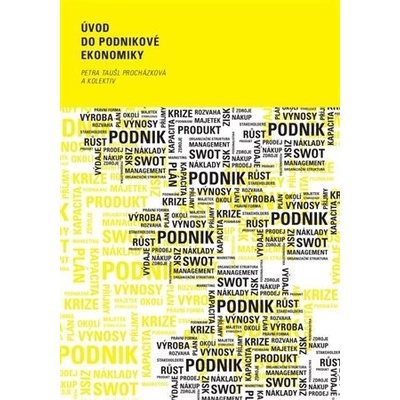 Úvod do podnikové ekonomiky - , Petra Taušl Procházková