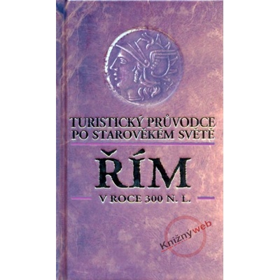 Řím v roce 300 n. l. Ray Laurence CZ
