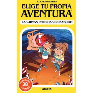 ELIGE TU PROPIA AVENTURA - LAS JOYAS PERDIDAS DE NABOOTI | MONTGOMERY, R. A (2024)