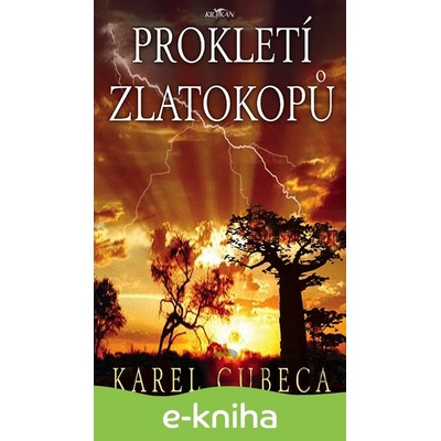 Prokletí zlatokopů - Karel Cubeca CZ